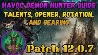 Havoc DH Complete Guide | Talents, Rotations, Gearing for Patch 12.0.7
