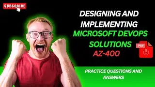 Part#12 |  Designing and Implementing Microsoft DevOps Solutions (AZ-400) | Practice Q and A