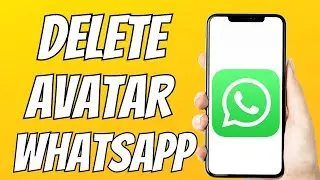 How to Easily Delete Your Avatar on WhatsApp | Delete Avatar WhatsApp