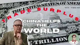 A trillion Dollar Surplus: China helps the world