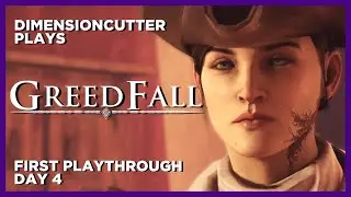 [PC] Pumpkin Spice Mercantilism | GREEDFALL FIRST PLAYTHROUGH | DAY 4