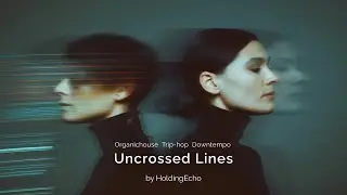 HoldingEcho - Uncrossed Lines