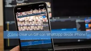 C&oacute;mo crear un GIF con Whatsapp desde iPhone en Espa&ntilde;ol 4K