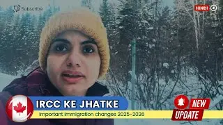IRCC KE JHATKE || Immigration Changes 2025 || Canada 🇨🇦 || Hindi