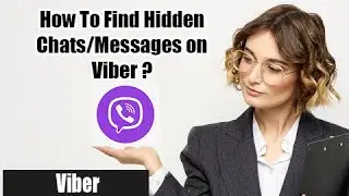 How to Find Hidden Chats/Messages on Viber | Access Hidden Viber Chats 2022