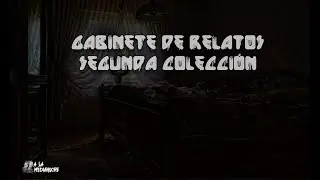 GABINETE DE RELATOS - 2° COLECCIÓN (TRES PEQUEÑOS RELATOS DE MIEDO)