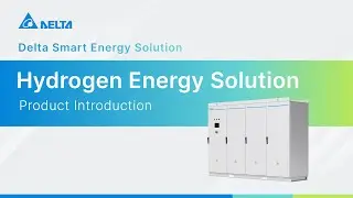Delta Energy Infrastructure Solutions｜Hydrogen Energy Solution｜Product Introduction