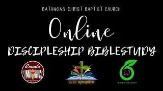 BCBC ONLINE DISCIPLESHIP BIBLESTUDY - Ang Tamang Pananalangin (Part1)