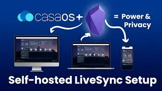 Self-hosted LiveSync Setup for Obsidian App on CasaOS