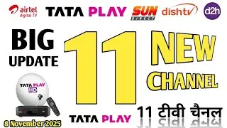 11 NEW CHANNELS IN TATA PLAY || Tata Play New update today 8 November 2025