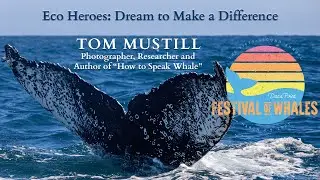 Tom Mustill: Photographer, Researcher & Author of &ldquo;How to Speak Whale&rdquo; | Eco Heroes