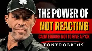 The Power of Not Reacting | How to Control Your Emotions (Tony Robbins Motivation)