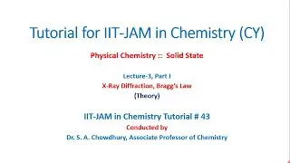 IIT-JAM Chemistry Tutorial#43: Solid State: L-3, P-1: X-Ray Diffraction: Bragg Equation: Derivation