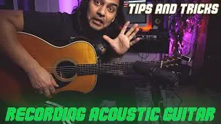 RECORDING ACOUSTIC GUITAR | PRO SOUND | TIPS & TRICKS