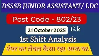 802/23 DSSSB EXAM Review 21 October 1st Shift GK Anylisis | Today DSSSB LDC/JSA/JA/STENO REVIEW