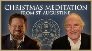 Why the Queen's Chaplain Became Catholic, and a Christmas Reading from St. Augustine | Ep. 10