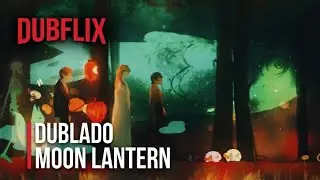 Moon Lantern Pilot &mdash; Independent Animation | Dubbed