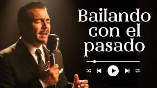 TIENES QUE ESCUCHAR ESTE BOLERO SI ALGUNA VEZ PERDISTE A ALGUIEN QUE AMABAS 🎵BAILANDO CON EL PASADO🎵