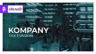 Kompany - Tax Evasion [Monstercat Release]