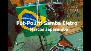 Pot-Pourri Samba Eletro - Marcos Japasamba