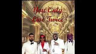 Drake - You Only Live Twice Ft. FatCat, Rick Ross, & Lil Wayne