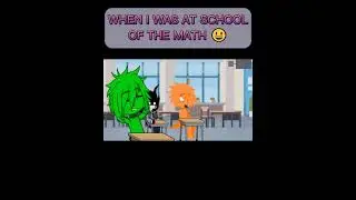 When I Was At School Of The Math 