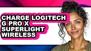 How to Charge Logitech G Pro X Superlight Wireless - Full Guide