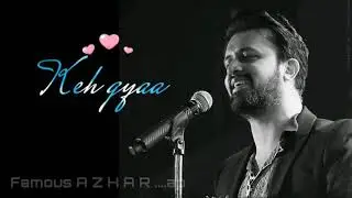 Tu Jane na status.....Atif Aslam New Status....😍😍😍