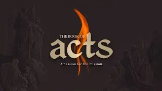 The Book of Acts: Effective Evangelism | Acts 22:1-21