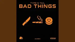 Bad Things