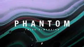 Twice Dimension - Phantom (Official Audio)