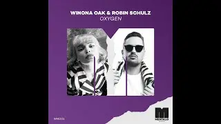 Robin Schulz - Oxygen (feat. Winona Oak)