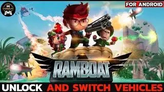 How to Unlock and Switch Vehicles in Ramboat (2024 Guide)