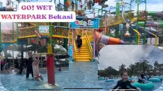 GO WET WATERPARK GRAND WISATA BEKASI‼️
