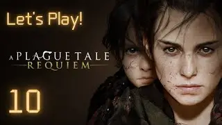 A Plague Tale: Requiem: Let's Play (Sacred Quarters)