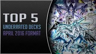 Top 5 Underrated Decks This Format (April 2016 Format) (Post SHVI)