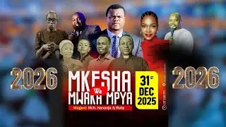 🔴#LIVE: [31.12.2025 ] MKESHA MKUBWA WA KUVUKA MWAKA 2026 | KUHANI MUSA