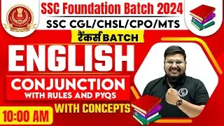 English For SSC CGL, CHSL, MTS, CPO 2024 | Conjunction With Rules and PYQs | English By Bhragu Sir