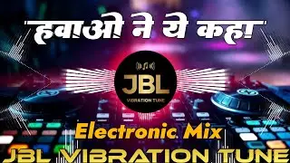 Hawaon Ne Ye Kaha Dj Remix Songs || Old Hindi Dj Songs || Electronic Remix || Remix || Dj Akib AkB