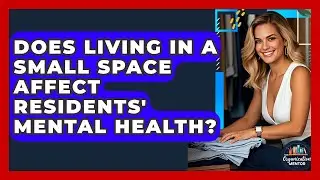 Does Living in a Small Space Affect Residents' Mental Health? - Your Organization Mentor