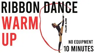 Ribbon Dance Warm Up- Follow Along - No Equipment