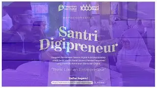 SANTRI DIGIPRENEUR | 1000SantriDigital.id Pesantren Go Digital