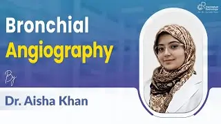 Bronchial Angiography by Dr. Aisha Khan | Radiology Residency | Conceptual Radiology