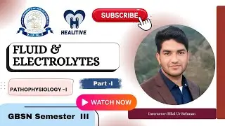 Fluid & Electrolytes |PART-I| Pathophysiology|GBSN Semester III | Complete Lecture | Hilal Ur Rehman