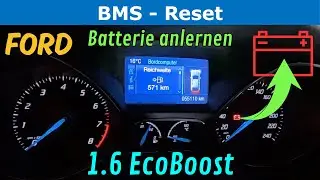 Ford 1.6 EcoBoost - BMS Reset / Batterie anlernen, BMS zur&uuml;cksetzen nach Batteriewechsel, Focus Kuga