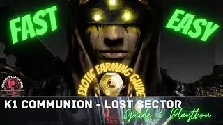 FAST & EASY EXOTIC FARMING GUIDE K1 COMMUNION LOST SECTOR DESTINY2 SEASON 21