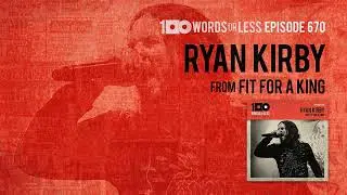 Ryan Kirby from Fit For A King