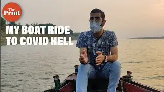 My boat ride to Covid hell &mdash; a 100 floating bodies, dogs preying on human bones