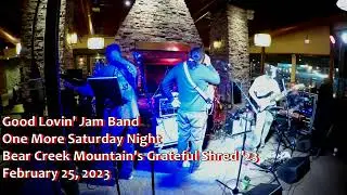 Good Lovin' Jam Band | One More Saturday Night | 2/25/23 | Bear Creek Mountain