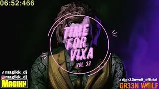 ✈️☢💥Time4Vixa Vol. 33💥☢✈️Po Dropsach✈️☢💥| MagikkDJ & DJ GR33N WOLF